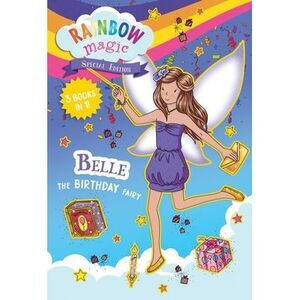 Rainbow Magic Special Edition: Belle the Birthday Fairy -- Daisy Meadows